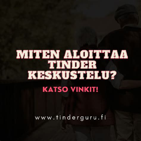 hyvä tinder aloitus|Kuinka aloittaa keskustelu Tinderistä